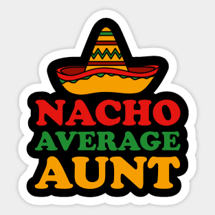 Nacho Average Aunt Sticker